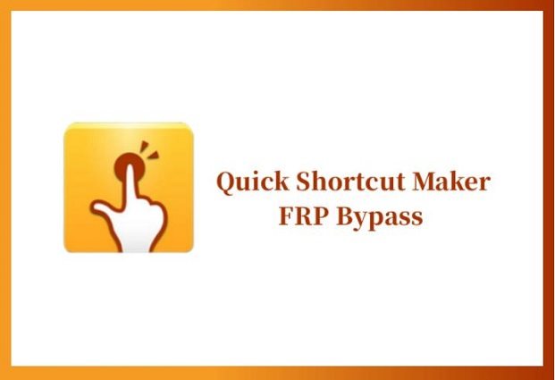 bypass frp con Quick Shortcut Maker